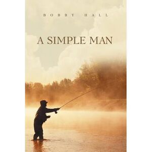 A Simple Man -- Bobby Hall